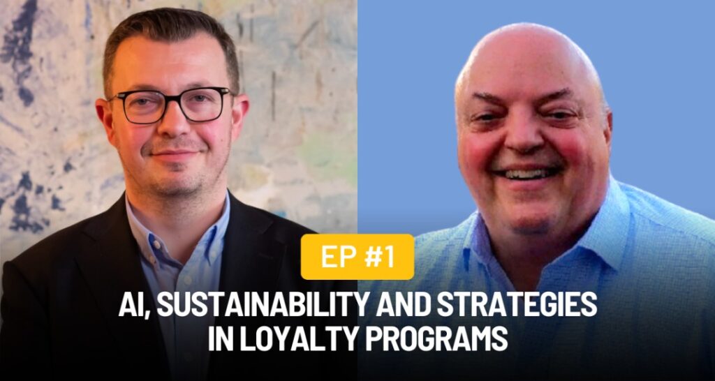 Episode 1: AI, Sustainability and Loyalty Strategies with David Slavick