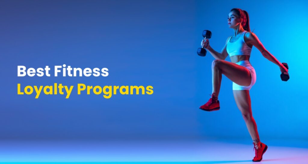 Best Fitness Loyalty Programs to Motivate Your Customers