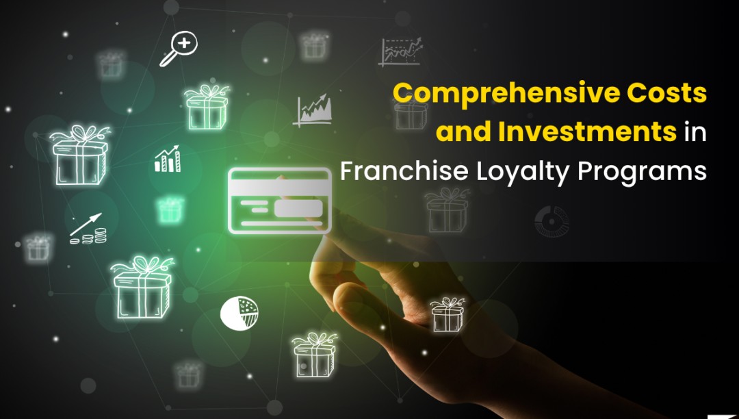 Comprehensive Costs and Investments in Franchise Loyalty Programs