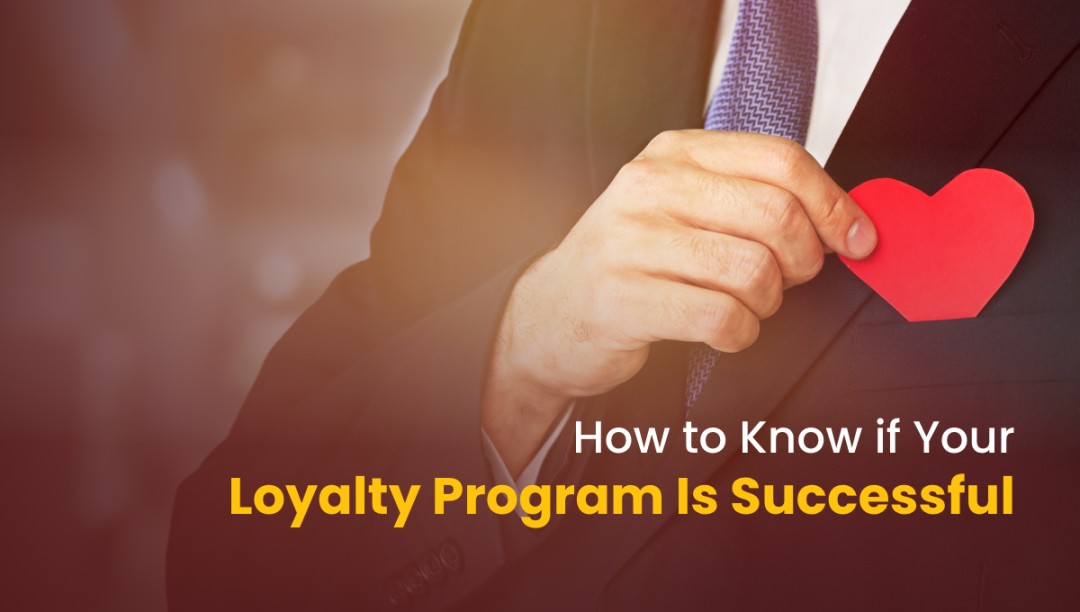 Measure the success of your loyalty program 