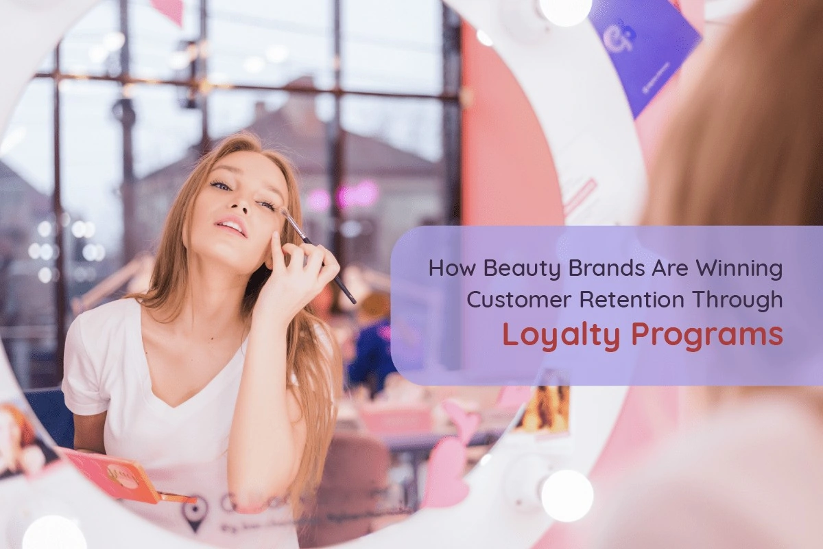 How to Build Brand Loyalty in The Beauty Industry: Top Customer Retention Strategies featured image