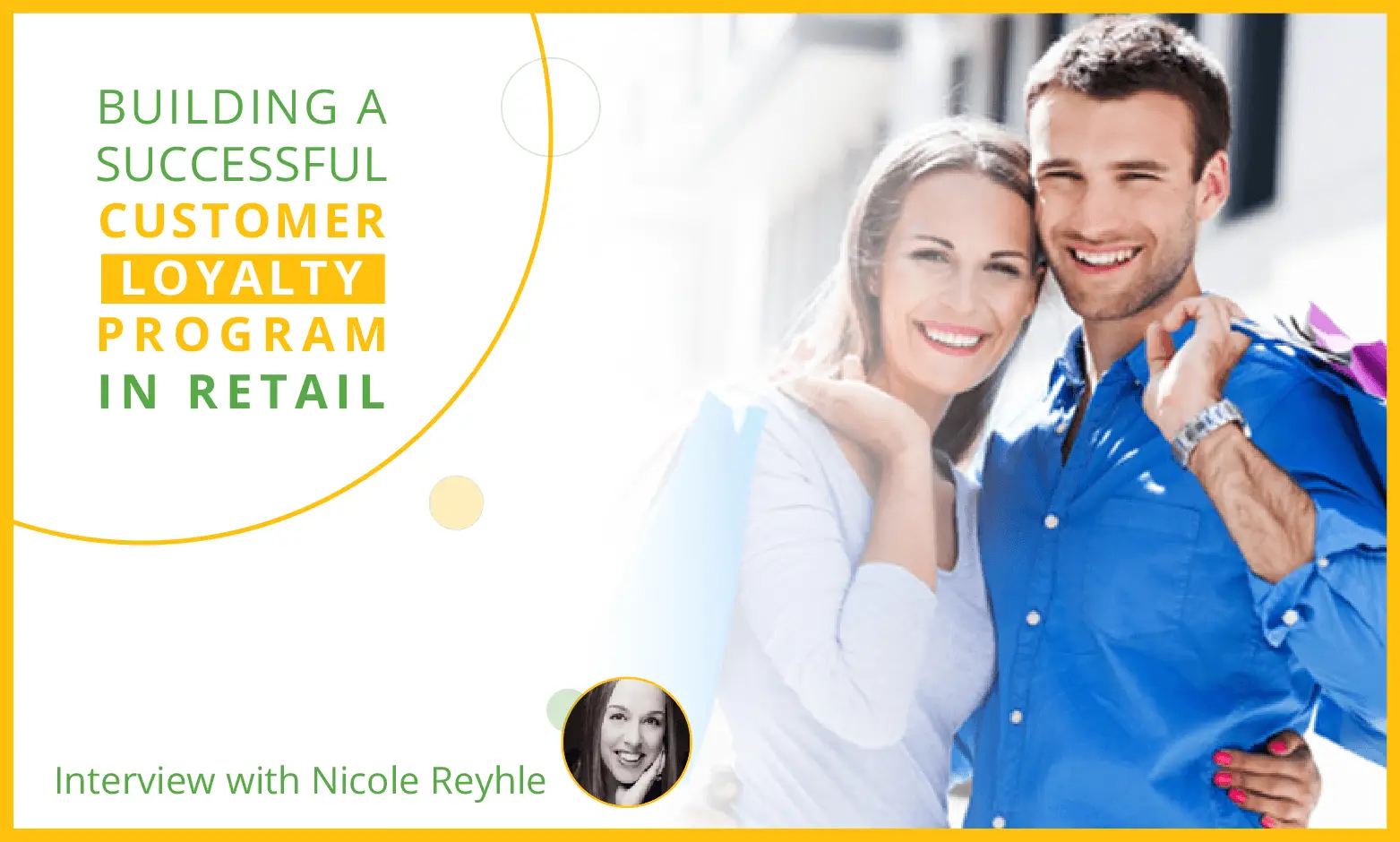 Building a Successful Customer Loyalty Program in Retail: Interview with Nicole Reyhle featured image