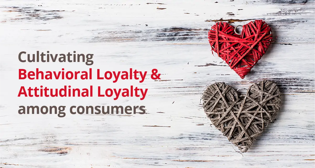 Behavioral Loyalty and Attitudinal Loyalty: Implementation Strategies for Customer Retention featured image