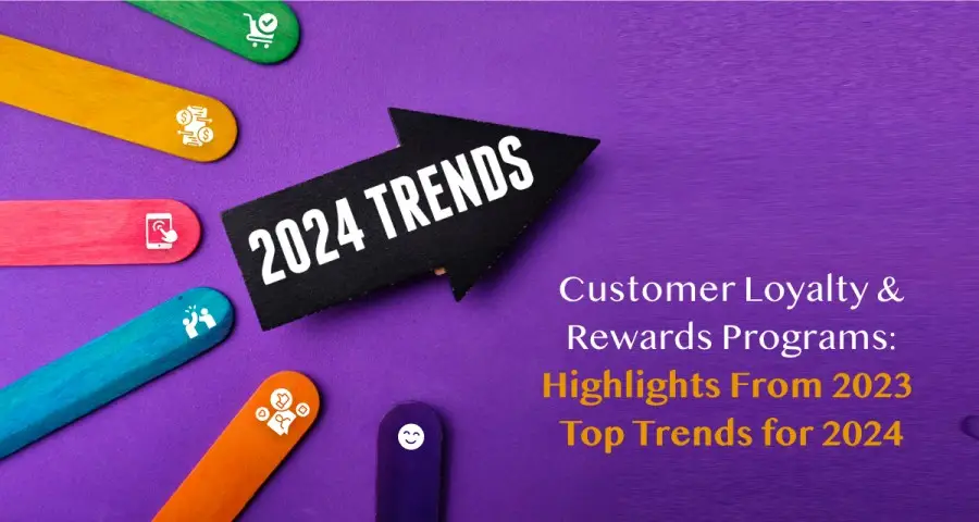 Customer Loyalty and Rewards Programs Highlights From 2023 and Loyalty Trends for 2024 featured image