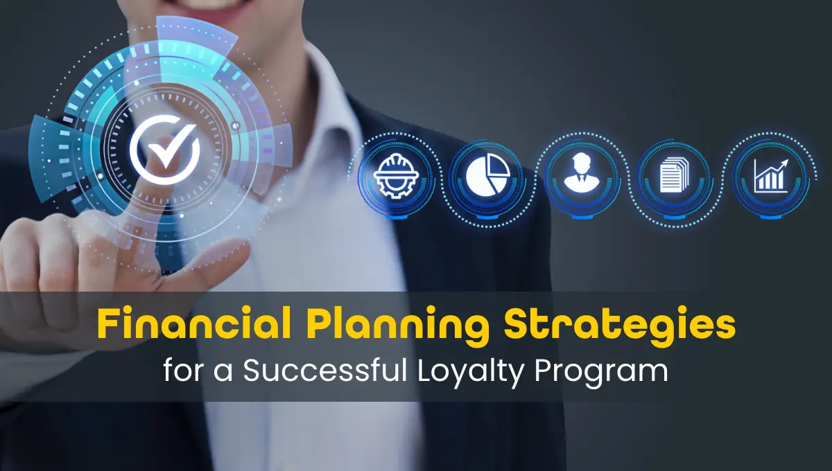 Financial Planning Strategies for a Successful Loyalty Program featured image