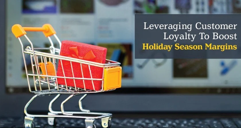 Leveraging Customer Loyalty to Boost Holiday Season Margins featured image