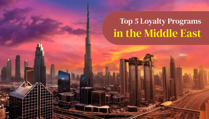 Exploring the Power of Top 5 Loyalty Programs in the Middle East featured image