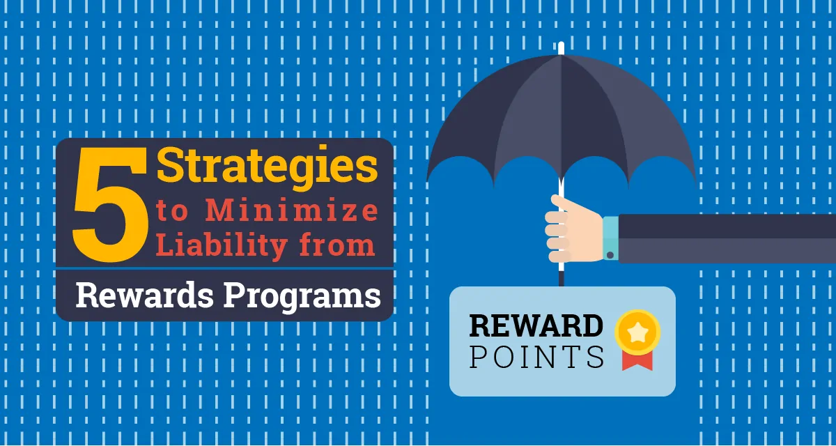 5 Strategies to Minimize Loyalty Rewards Programs Liability With Examples featured image