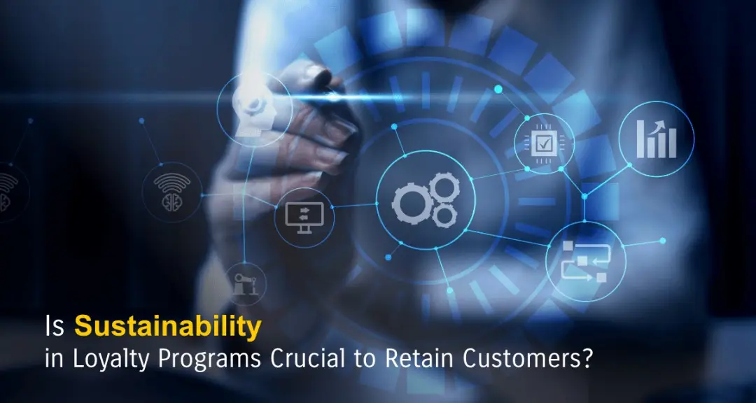 Is Sustainability in Loyalty Programs Crucial to Retain Customers? featured image