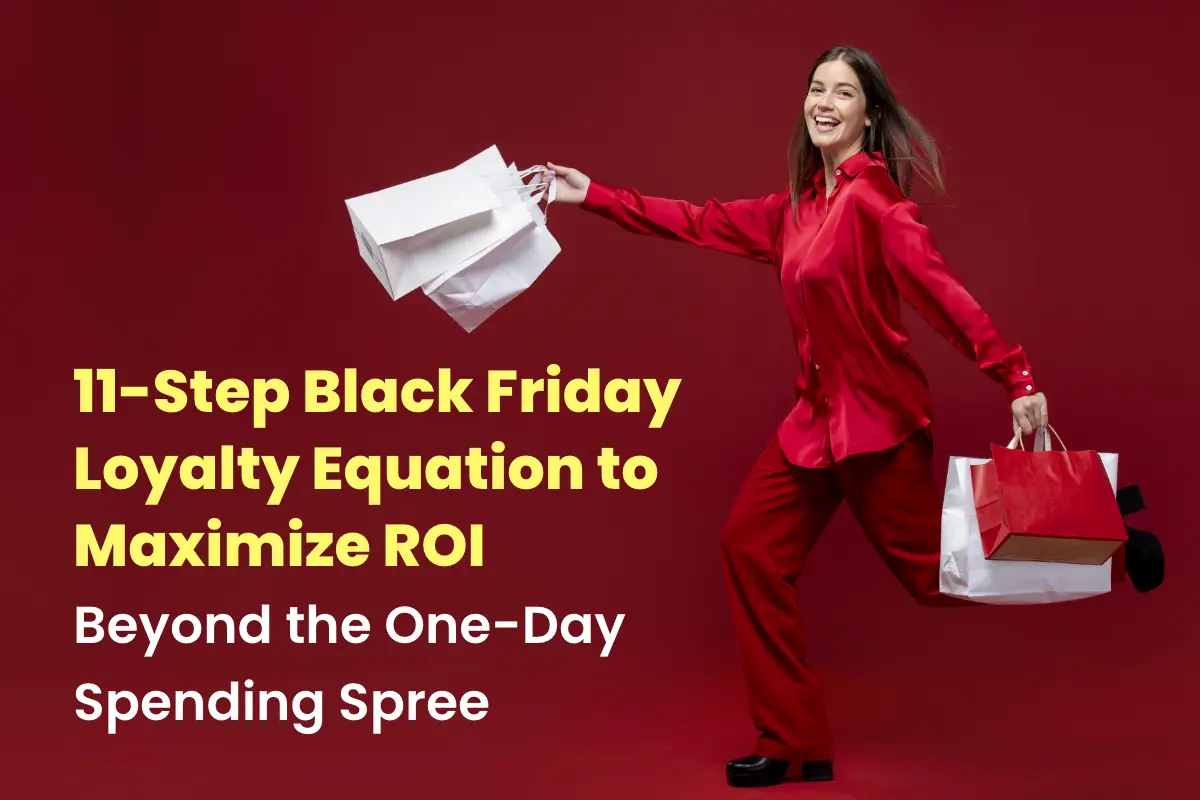 Black Friday Customer Loyalty Equation to Maximize ROI