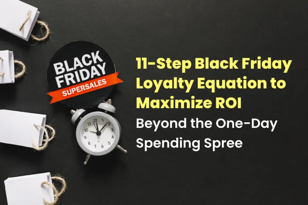 Black Friday Loyalty Equation to Maximize ROI