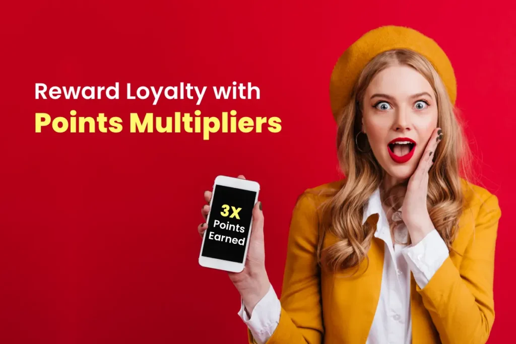 Reward Loyalty with Points Multipliers