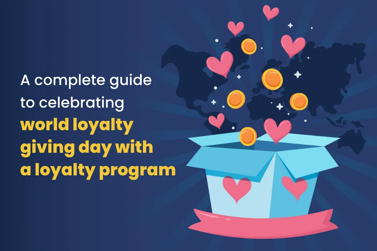 guide to celebrating World Loyalty Giving Day with a loyalty program