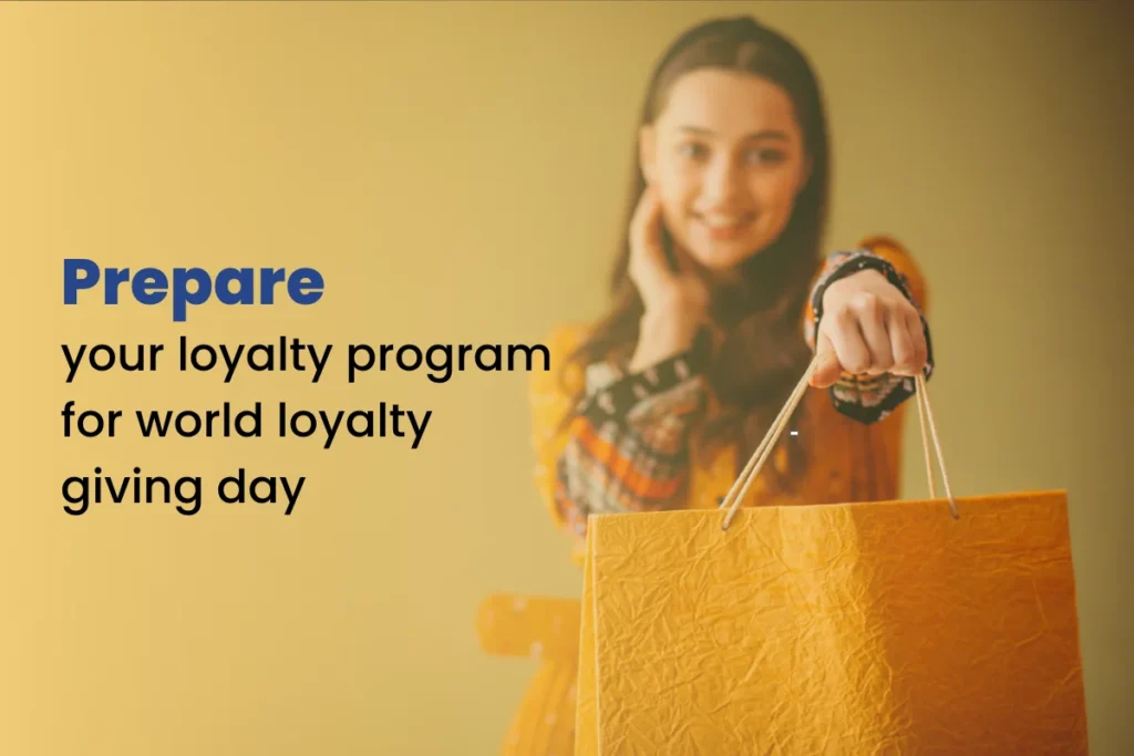 prepare your loyalty program for World Loyalty Giving Day